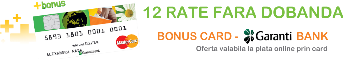 Beneficiezi de 12 rate cu dobanda zero la plata online prin card Garanti Bank