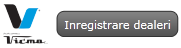 Inregistrare dealeri Vicma